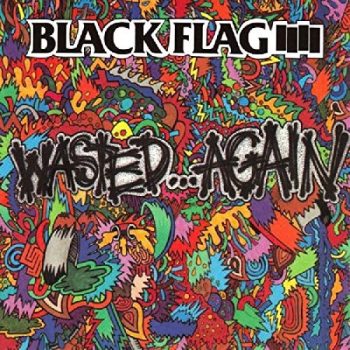 BLACK FLAG Wasted...Again  (A Collection Of Previously Released Music)