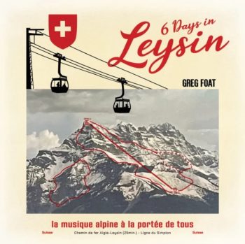 GREG FOAT 6 Days in Leysin
