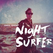CHUCK PROPHET Night Surfer (10th Anniversary Edition) CD