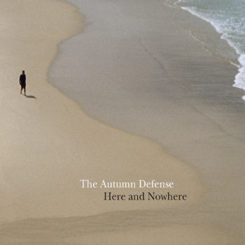 THE AUTUMN DEFENSE Here and Nowhere CD