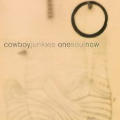 COWBOY JUNKIES One Soul Now CD