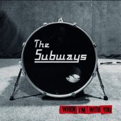 THE SUBWAYS When I'm With You CD