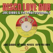 JOE GIBBS & THE PROFESSIONALS Disco Love Dub - Joe Gibbs 12" Dub Mixes 1978-1984 2CDS