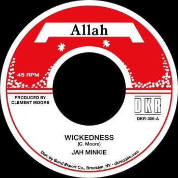 JAH MINKIE (CLEMENT MOORE) Wickedness / Version