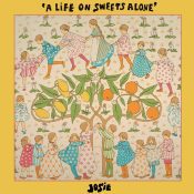 JOSIE A Life On Sweets Alone