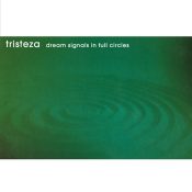 TRISTEZA Dream Signals In Full Circles