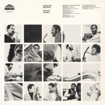 PHAROAH SANDERS Izipho Zam (My Gifts)