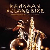RAHSAAN ROLAND KIRK Vibrations In The Village: Live At The Village Gate 2LP (RSDBF25)