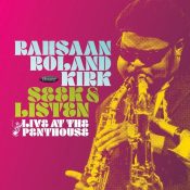 RAHSAAN ROLAND KIRK Seek & Listen: Live At The Penthouse 2LP (RSDBF25)