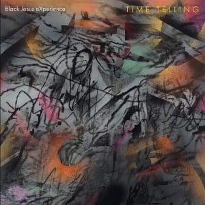 BLACK JESUS EXPERIENCE Time Telling