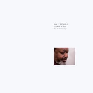 WALLY BADAROU Simple Things