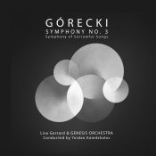 LISA GERRARD; GENESIS ORCHESTRA & YORDAN KAMDZHALOV Gorecki: Symphony No. 3 - Symphony of Sorrowful Songs