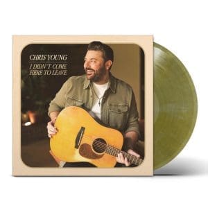 CHRIS YOUNG I Didn’t Come Here To Leave (green)