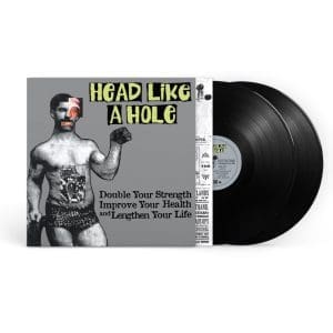 HEAD LIKE A HOLE Double Your Strength, Improve Your Health And Lengthen Your Life 2LP