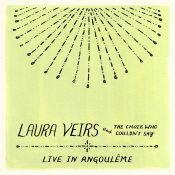 LAURA VEIRS Laura Veirs and the Choir Who Couldn't Say (Live in Angouleme) CD