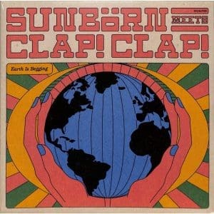 SUNBORN & CLAP! CLAP! Earth Is Begging