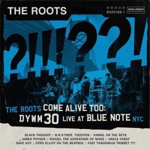 THE ROOTS The Roots Come Alive Too: DYWM30 Live at Blue Note NYC! 2CD