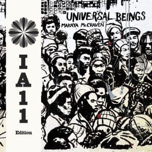 MAKAYA MCCRAVEN Universal Beings (IA11 Edition)