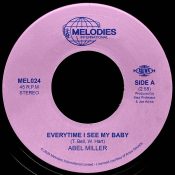 ABEL MILLER, MAD PROFESSOR Everytime I See My Baby 7"