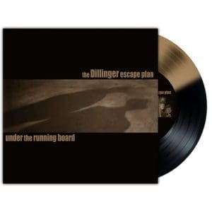 THE DILLINGER ESCAPE PLAN Under The Running Board 7" (RSDBF25)