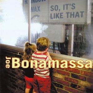 JOE BONAMASSA So, It's Like That