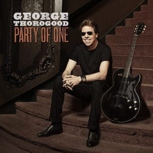 GEORGE THOROGOOD Party Of One CD