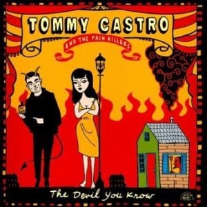 TOMMY CASTRO & THE PAIN KILLERS The Devil You Know CD