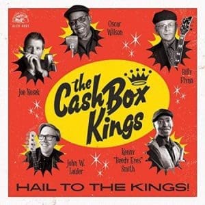 THE CASH BOX KINGS Hail To The Kings! CD