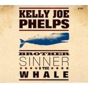 KELLY JOE PHELPS Brother Sinner & The Whale CD