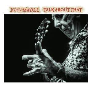 JOHN MAYALL Talk About That