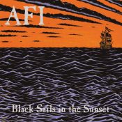 AFI Black Sails In The Sunset
