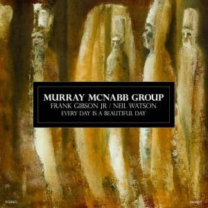MURRAY MCNABB GROUP Every Day is a Beautiful Day CD