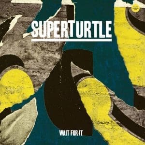 SUPERTURTLE Wait For It CD