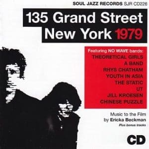 VA 135 Grand Street New York 1979: A No Wave Film