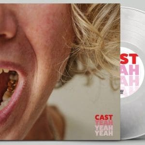CAST Yeah Yeah Yeah (Indie Exclusive Clear)