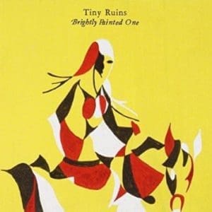 TINY RUINS Brightly Painted One CD