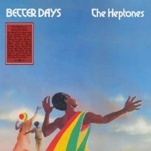 THE HEPTONES Better Days