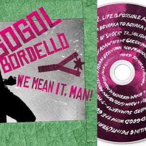 GOGOL BORDELLO We Mean It, Man! CD