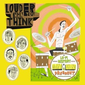 VA Louder Than You Think: A Lo-Fi History of Gary Young & Pavement (Original Motion Picture Soundtrack) 2LP