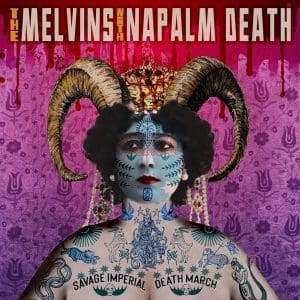 MELVINS WITH NAPALM DEATH Savage Imperial Death March CD