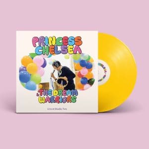 PRINCESS CHELSEA & THE DREAM WARRIORS Live At Studio Two (Yellow)