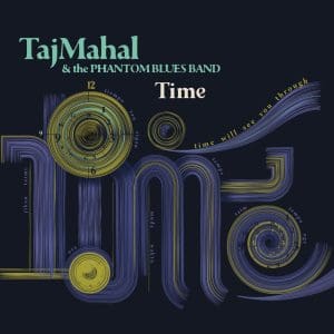 TAJ MAHAL & THE PHANTOM BLUES BAND Time CD