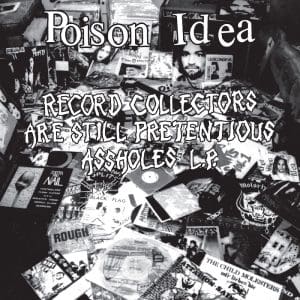POISON IDEA Record Collectors Are STILL Pretentious Assholes (Purple)