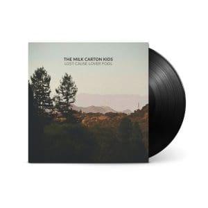 THE MILK CARTON KIDS Lost Cause Lover Fool