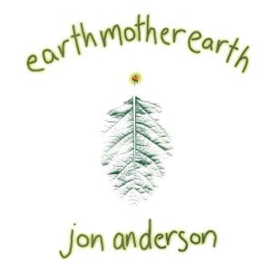 JON ANDERSON Earth Mother Earth CD