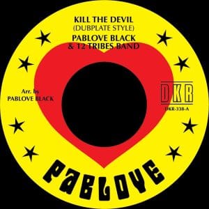 PABLOVE BLACK & 12 TRIBES BAND Kill The Devil (Dubplate Mix) / Bury the Devil [Dubplate mix] 7"